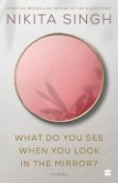 What Do You See When You Look in the Mirror? (eBook, ePUB)