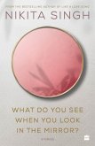 What Do You See When You Look in the Mirror? (eBook, ePUB) What Do You See When You Look in the Mirror? (eBook, ePUB)