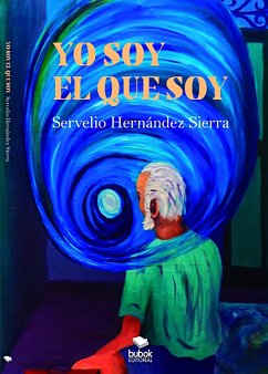 Yo soy el que soy (eBook, ePUB) - Hernández, Servelio