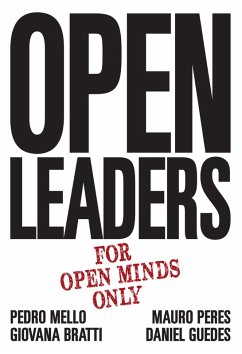 Open Leaders (eBook, ePUB) - Mello, Pedro; Bratti, Giovana; Peres, Mauro; Guedes, Daniel