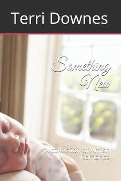 Cover Something New A Collection of Amish Romance (eBook, ePUB)