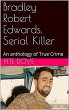 Bradley Robert Edwards, Serial Killer... - Bild 1