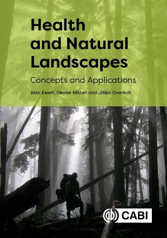 Health and Natural Landscapes (eBook, ePUB) - Ewert, Alan W; Mitten, Denise; Overholt, Jillisa
