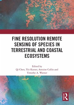 Fine Resolution Remote Sensing of Species in Terrestrial and Coastal Ecosystems (eBook, ePUB)