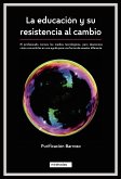 La educación y su resistencia al cambio (eBook, ePUB)