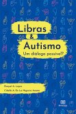 Libras & Autismo - um diálogo possível? (eBook, ePUB) Libras & Autismo - um diálogo possível? (eBook, ePUB)