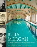Julia Morgan: An Intimate Portrait of the Trailblazing Architect (eBook, ePUB)