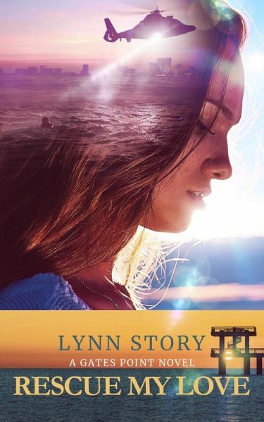 Rescue My Love (A Gates Point Novel, #1) (eBook, ePUB) Rescue My Love (A Gates Point Novel, #1) (eBook, ePUB)