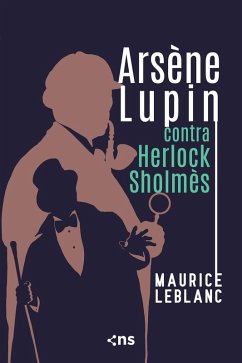 Arsène Lupin contra Herlock Sholmès (eBook, ePUB) - Leblanc, Maurice