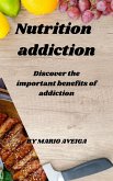 Nutrition Addiction (eBook, ePUB)