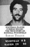 Football Player & Serial Killer : The True Story of Randall Woodfield (eBook, ePUB)