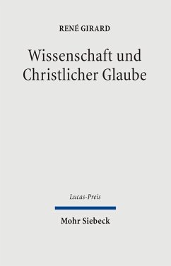 Wissenschaft und christlicher Glaube (eBook, PDF) - Girard, René
