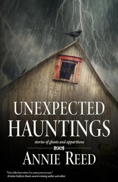 Unexpected Hauntings (eBook, ePUB) - Reed, Annie