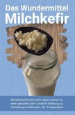 Das Wundermittel Milchkefir (eBook, ePUB)