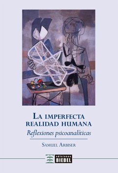 La imperfecta realidad humana (eBook, ePUB) - Arbiser, Samuel