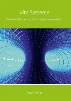 Vita Systeme: Die Revolution in der Informationsmedizin (eBook, ePUB) - Andres, Peter