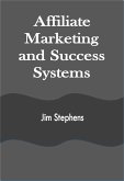 Affiliate Marketing and Success Systems (eBook, ePUB)