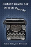 Neither Rhyme Nor Reason Exactly (eBook, ePUB) Neither Rhyme Nor Reason Exactly (eBook, ePUB)