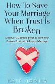 How to Save Your Marriage When Trust is Broken (eBook, ePUB)