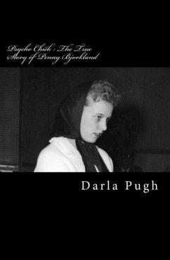 Cover Psycho Chick : The True Story of Penny Bjorkland (eBook, ePUB)