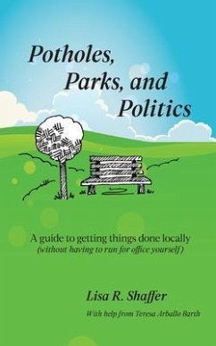 Cover Potholes, Parks, and Politics (eBook, ePUB)