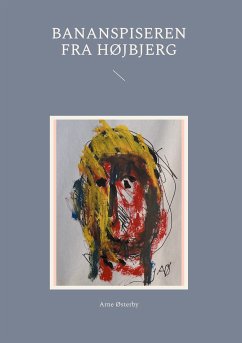 Bananspiseren fra Højbjerg (eBook, ePUB) - Østerby, Arne