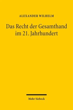 Das Recht der Gesamthand im 21. Jahrhundert (eBook, PDF) - Wilhelm, Alexander