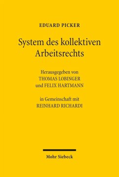 System des kollektiven Arbeitsrechts (eBook, PDF) - Picker, Eduard
