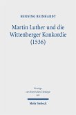 Martin Luther und die Wittenberger Konkordie (1536) (eBook, PDF)