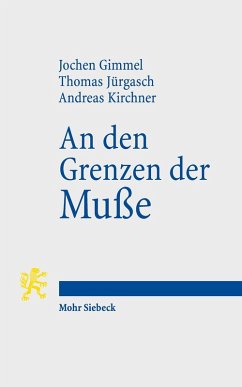 An den Grenzen der Muße (eBook, PDF) - Gimmel, Jochen; Jürgasch, Thomas; Kirchner, Andreas