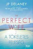 The Perfect Wife - A tökéletes feleség (eBook, ePUB)