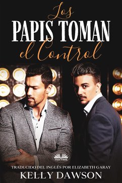 Los Papis Toman El Control (eBook, ePUB) - Dawson, Kelly