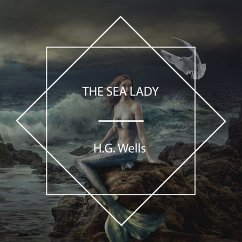 The Sea Lady (MP3-Download) - Wells, H.G.