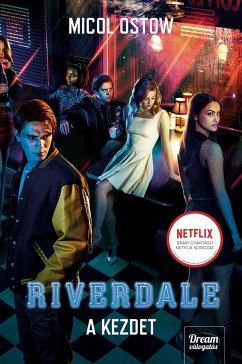 Riverdale – A kezdet (eBook, ePUB) - Ostow, Micol