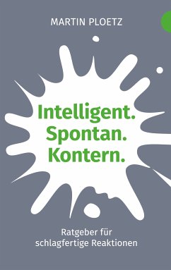 Intelligent. Spontan. Kontern. (eBook, ePUB) - Ploetz, Martin