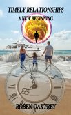 Timely Relationships: A New Beginning (eBook, ePUB)