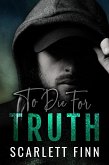 To Die for... Truth (eBook, ePUB)