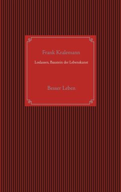 Loslassen, Baustein der Lebenskunst (eBook, ePUB) - Kralemann, Frank