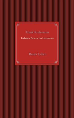 Loslassen, Baustein der Lebenskunst (eBook, ePUB) - Kralemann, Frank