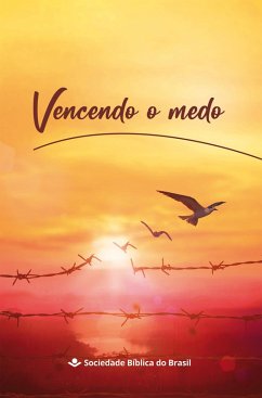 Vencendo o Medo (eBook, ePUB) - Brasil, Sociedade Bíblica do