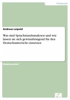 Cover Was sind Sprachstandsanalysen und wie lassen sie sich gewinnbringend für den Deutschunterricht einsetzen (eBook, PDF)