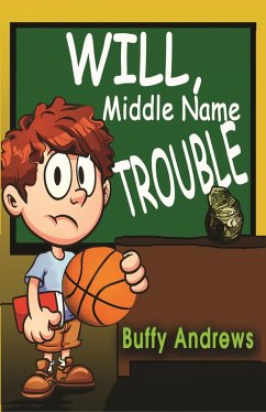 Will, Middle Name Trouble (eBook, ePUB) - Andrews, Buffy