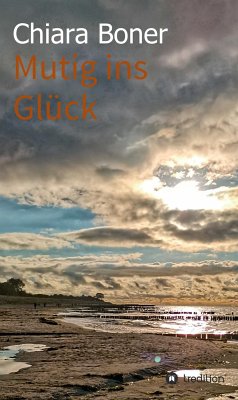 Mutig ins Glück (eBook, ePUB) - Boner, Chiara