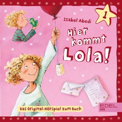 Folge 1: Hier kommt Lola! (Das Original-Hörspiel zum Buch) (MP3-Download) - Abedi, Isabel; van Speulhof, Barbara den