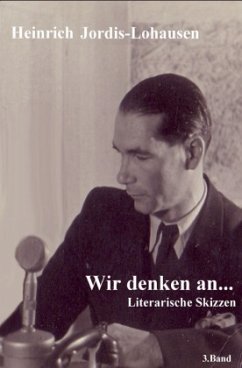Wir denken an... - Jordis-Lohausen, Heinrich