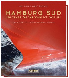 Hamburg Süd - 150 years on the world`s ocean - Gretzschel, Matthias