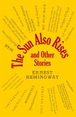 The Sun Also Rises and Other Stories (eBook, ePUB)
