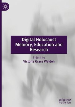 Digital Holocaust Memory, Education and Research