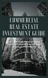 Commercial Real Estate Investment Guide... - Bild 1