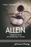 Allein. Tagebuch eines vernachlässigten Kindes